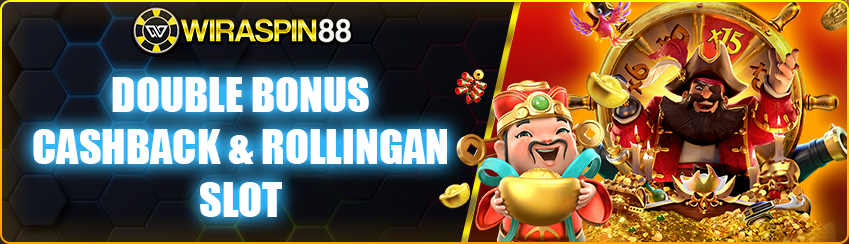 Double Bonus Cashback dan Rollingan untuk Slot
